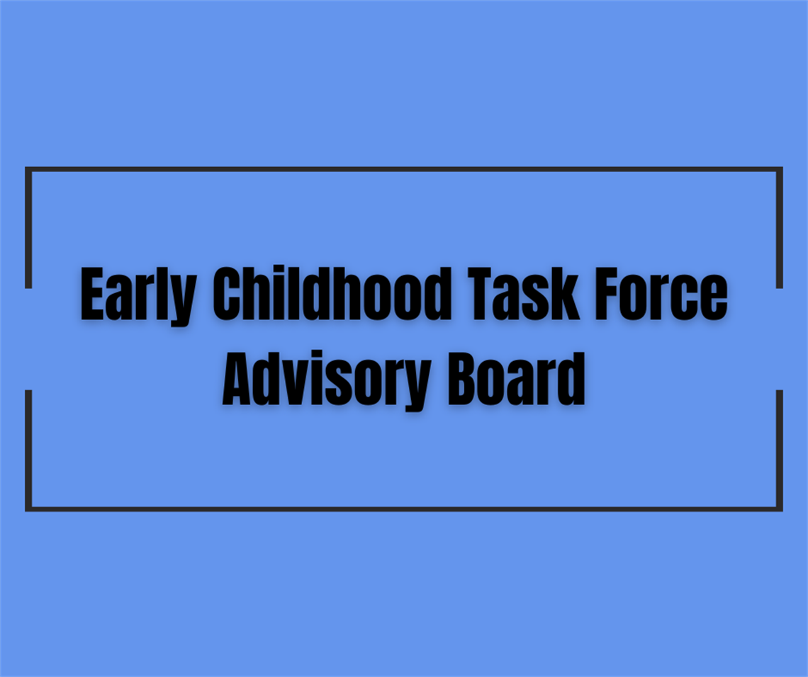 Early Childhood Task Force Advisory Board.png